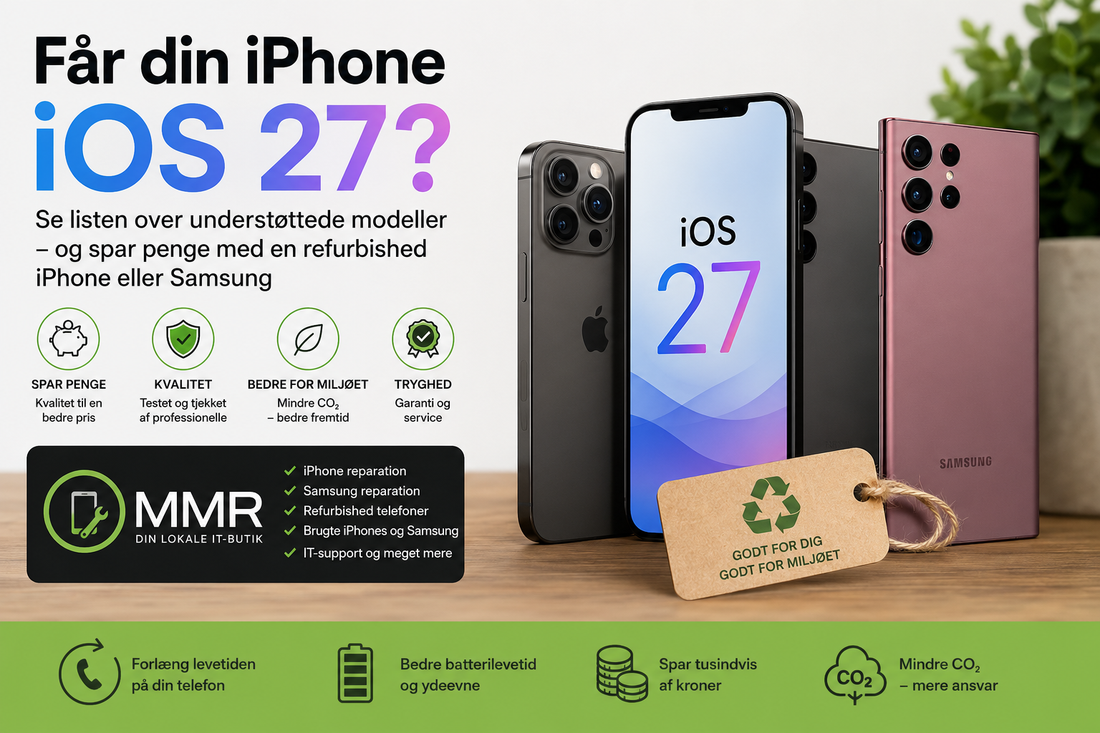 Får din iPhone iOS 27? Se listen over understøttede modeller – og spar penge med en refurbished iPhone eller Samsung
