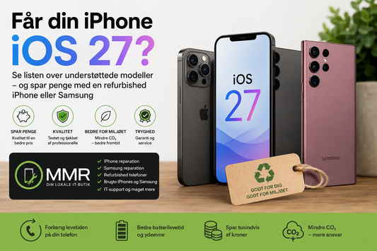 Får din iPhone iOS 27? Se listen over understøttede modeller – og spar penge med en refurbished iPhone eller Samsung